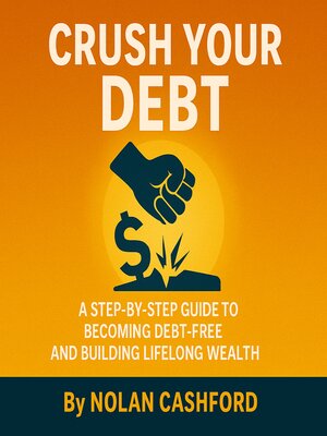 cover image of Crush Your Debt